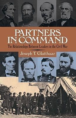 Partners In Command by Joseph T. Glatthaar, Joseph T. Glatthaar