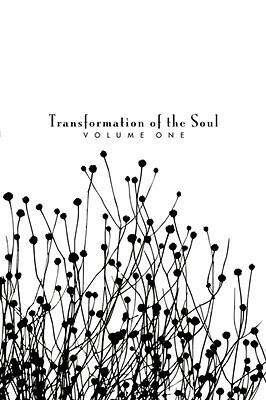 Transformation of the Soul: Volume I by Gregory P. Sipes, Greg Sipes