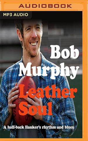 Leather Soul by Simon Russell, Bob Murphy