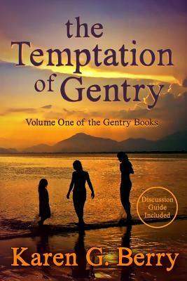 The Temptation of Gentry by Karen G. Berry