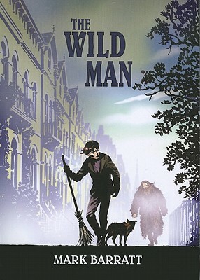 The Wild Man by Mark Barratt