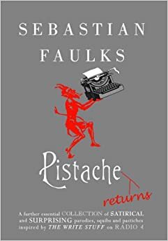 Pistache Returns by Sebastian Faulks