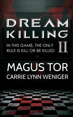 Dream Killing 2 by Magus Tor, Carrie Lynn Weniger