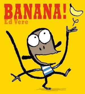 Banana by Ed Vere