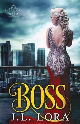 Boss by J. L. Lora