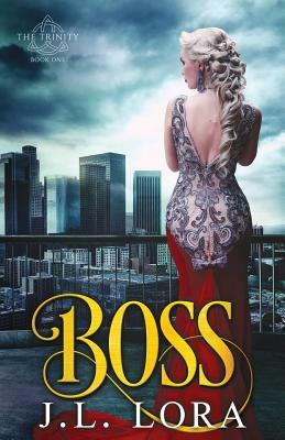 Boss by J. L. Lora