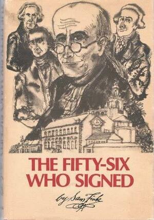 The Fifty Six Who Signed by Sam Fink