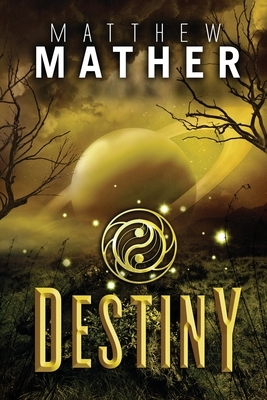 Destiny by Matthew Mather