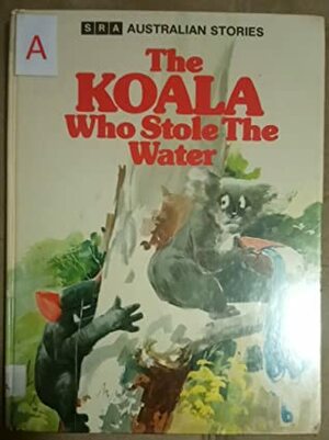 The Koala Who Stole The Water by L &amp; G Adams, Frank Lopez