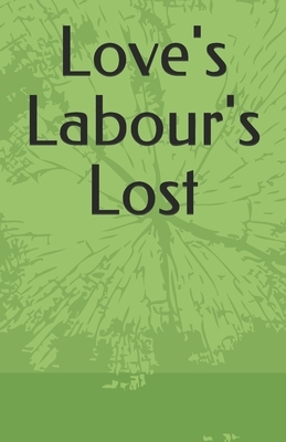 Love's Labour's Lost by William Shakespeare