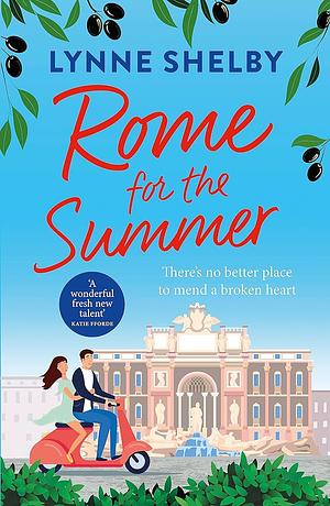Rome for the Summer by Lynne Shelby