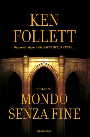 Mondo senza fine by Ken Follett