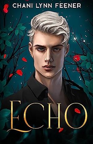 Echo: Special Edition: A Dark MM Sci-Fi College Enemies to Lovers Romance by Chani Lynn Feener, Chani Lynn Feener