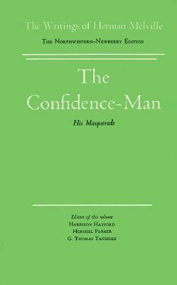 The Confidence-Man: Volume Ten, Scholarly Edition by Herman Melville