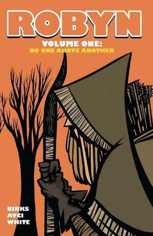Robyn Volume One - No One Above Another by Simon Birks