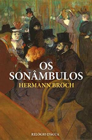 Os Sonâmbulos by António Sousa Ribeiro, Hermann Broch
