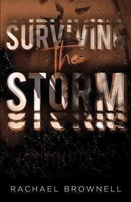 Surviving the Storm by Rachael Brownell