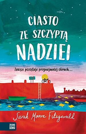 Ciasto ze szczyptą nadziei by Sarah Moore Fitzgerald