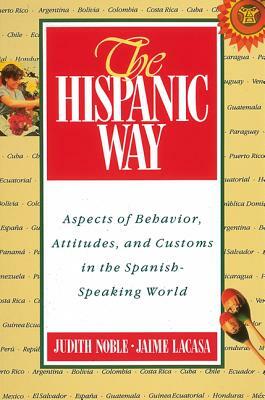 The Hispanic Way by Judith Noble, Jaime Lacasa