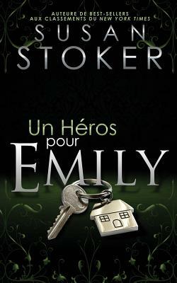 Un He&#769;ros Pour Emily by Susan Stoker