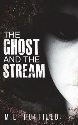 The Ghost and the Stream: Miki Radicci Book 9 by M. E. Purfield