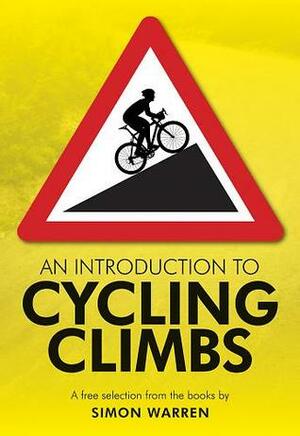 An Introduction to Cycling Climbs by Simon Warren