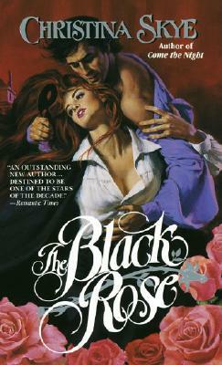 The Black Rose by Christina Skye