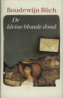 De kleine blonde dood by Boudewijn Büch