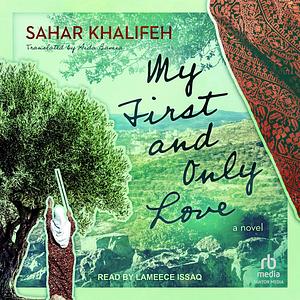 My First and Only Love by Sahar Khalifeh