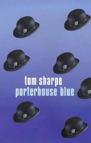 Porterhouse Blue by Tom Sharpe