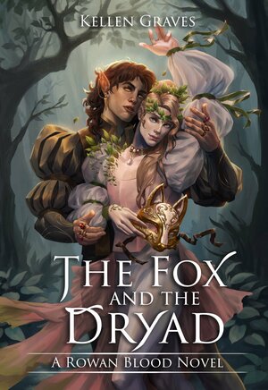 The Fox and the Dryad by Kellen Graves