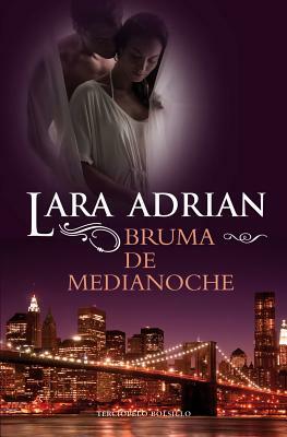 Bruma de Medianoche = Veil of Midnight by Lara Adrian
