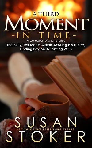 A Third Moment in Time: A Collection of Short Stories by Susan Stoker