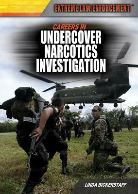Careers in Undercover Narcotics Investigation by Linda Bickerstaff