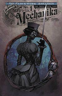 Lady Mechanika: The Clockwork Assassin #1 by Joe Benítez, Martin Montiel, Beth Sotelo, M.M. Chen