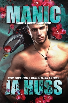 Manic by J.A. Huss
