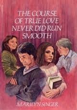 The Course of True Love Never Did Run Smooth by Marilyn Singer