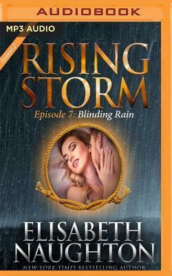Blinding Rain: Rising Storm: Season 2, Episode 7 by Elisabeth Naughton