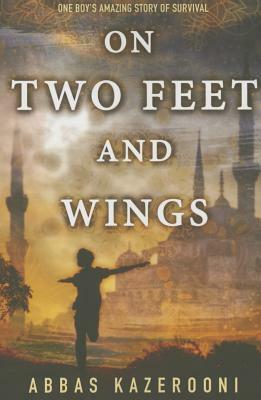 On Two Feet and Wings by Abbas Kazerooni