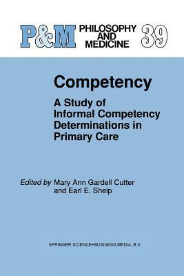 Competency: A Study of Informal Competency Determinations in Primary Care by 