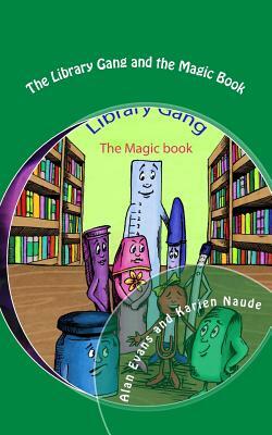 The Library Gang and the Magic Book by Alan Evans