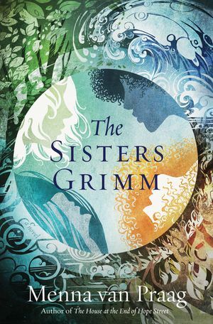 The Sisters Grimm by Menna van Praag