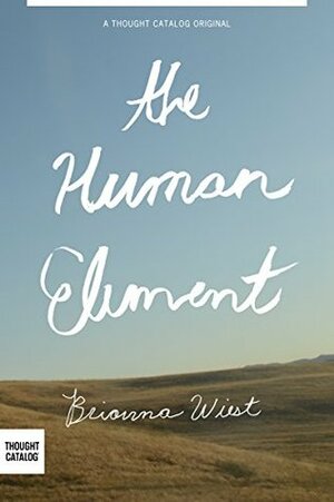 The Human Element by Brianna Wiest