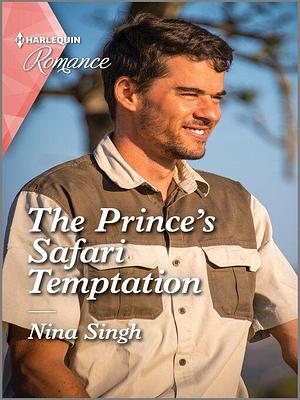 The Prince's Safari Temptation by Nina Singh