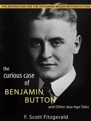 The Curious Case of Benjamin Button and Other Jazz Age Tales, with eBook by Grover Gardner, F. Scott Fitzgerald