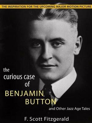 The Curious Case of Benjamin Button and Other Jazz Age Tales, with eBook by Grover Gardner, F. Scott Fitzgerald