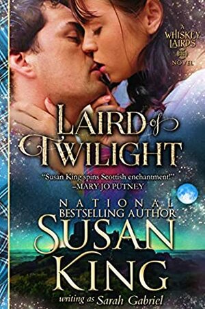 Laird of Twilight (The Whisky Lairds, Book 1): Historical Scottish Romance (The Whisky Lairds Series) by Susan King, Sarah Gabriel