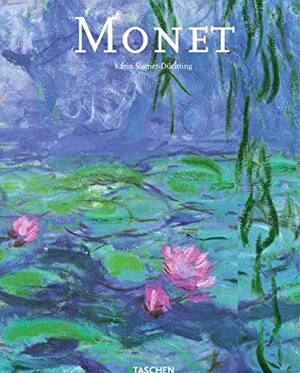 Claude Monet: 1840-1926 (Big Art Series) by Karin Sagner-Düchting, Claude Monet