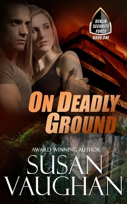 On Deadly Ground by Susan Vaughan