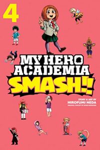 My Hero Academia: Smash!!, Vol. 4 by Kōhei Horikoshi, Hirofumi Neda